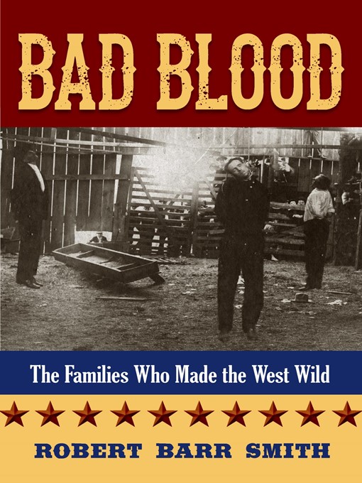 Title details for Bad Blood by Robert Barr Smith - Available